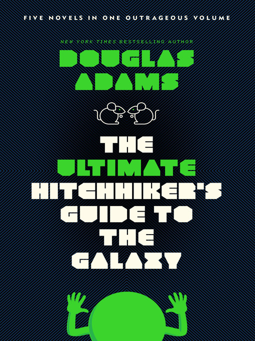 Title details for The Ultimate Hitchhiker's Guide to the Galaxy by Douglas Adams - Available